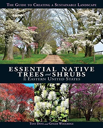 Essential native trees and shrubs for the eastern United States